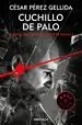 AudioLibro Cuchillo de Palo (Refranes, Canciones y Rastros de Sangre 2) de Cesar Perez Gellida