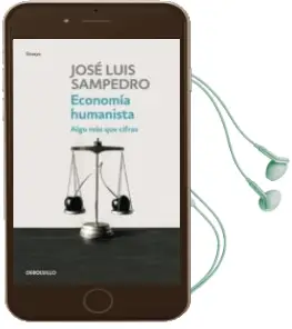 Descargar AudioLibro Economia Humanista: Algo mas que Cifras de Jose Luis Sampedro año 2017
