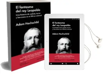 Descargar AudioLibro El Fantasma del rey Leopoldo de Adam Hochschild año 2017
