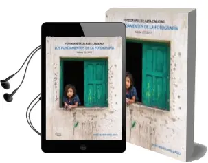 Descargar AudioLibro Fotografía de Alta Calidad: Los Fundamentos de la Fotografía de Jose Maria Mellado año 2017
