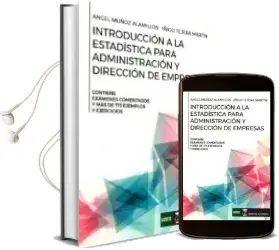 Descargar AudioLibro Introduccion a la Estadistica para ade (2ª Ed.) de Angel Muñoz Alamillos; Iñigo Tejera Martin año 2017