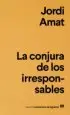 AudioLibro La Conjura de los Irresponsables de Jordi Amat