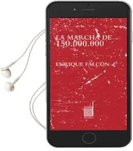 Descargar AudioLibro La Marcha de 150.000.000 de Enrique Falcon año 2017