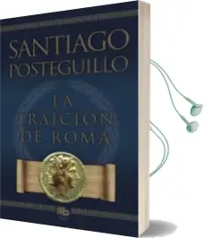 Descargar AudioLibro La Traicion de Roma (Africanus - Libro Iii) de Santiago Posteguillo año 2017