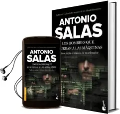 Descargar AudioLibro Los Hombres que Susurran a las Maquinas de Antonio Salas año 2017