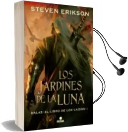 Descargar AudioLibro Malaz 1: Los Jardines de la Luna de Steven Erikson año 2017