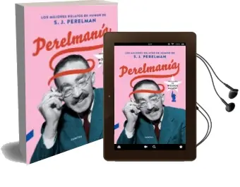 Descargar AudioLibro Perelmania: Los Mejores Relatos de Humor de s. j. Perelman de S.J. Perelman año 2017