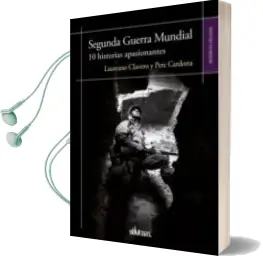 Descargar AudioLibro Segunda Guerra Mundial: 10 Historias Apasionantes de Laureano Clavero año 2017
