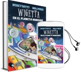 Descargar AudioLibro Wigetta en el Planeta Mimisiku de Willyrex año 2017