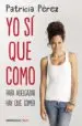AudioLibro Yo si que Como: Para Adelgazar hay que Comer de Patricia Perez