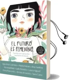 Descargar AudioLibro El Futuro es Femenino de Varios Autores año 2018