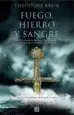 AudioLibro Fuego, Hierro y Sangre de Theodore Brun