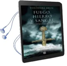 Descargar AudioLibro Fuego, Hierro y Sangre de Theodore Brun año 2018