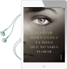 Descargar AudioLibro La Dona que no Sabia Plorar de Gaspar Hernandez año 2018