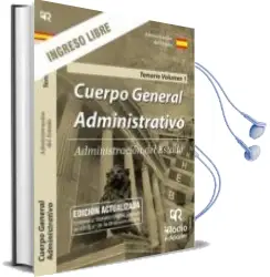 Descargar AudioLibro Administracion del Estado: Cuerpo General Administrativo. Ingreso Libre: Temario (Vol. 1) de Varios Autores año 2018