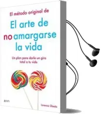 Descargar AudioLibro El Método Original de el Arte de no Amargarse la Vida: Un Plan para Darle un Giro Total a tu Vida de Lorenzo Ubeda año 2018