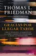 AudioLibro Gracias por Llegar Tarde: Como la Tecnologia, la Globalizacion y el Cambio Climatico van a Transformar el Mundo los Proximos Años de Thomas L. Friedman