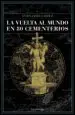 AudioLibro La Vuelta al Mundo en 80 Cementerios de Fernando Gomez Hernandez
