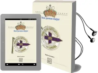 Descargar AudioLibro Nos Parece Mejor: Real Club Deportivo la Coruña de Nacho Carretero Pou año 2018