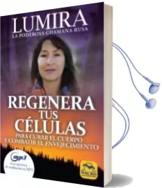 Descargar AudioLibro Regenera tus Celulas: Para Curar el Cuerpo y Combatir el Envejecimiento de Lumira año 2018