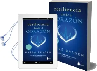 Descargar AudioLibro Resiliencia desde el Corazon de Gregg Braden año 2018