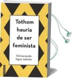 Descargar AudioLibro Tothom Hauria de ser Feminista de Chimamanda Ngozi Adichie año 2018