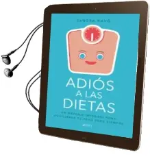 Descargar AudioLibro Adios a las Dietas: Un Metodo Integral para Controlar tu Peso para Siempre de Sandra Navo año 2018