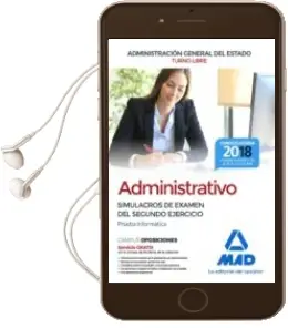 Descargar AudioLibro Administrativo de la Administracion General del Estado (Turno Libre). Simulacros de Examen del Segundo Ejercicio (Prueba Informatica) de Varios Autores año 2018
