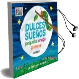 Descargar AudioLibro Dulces Sueños Pequeña Oruga Glotona de Eric Carle año 2018