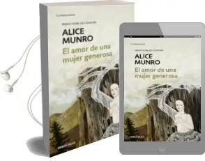 Descargar AudioLibro El Amor de una Mujer Generosa de Alice Munro año 2018