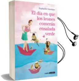 Descargar AudioLibro El día en que los Leones Comerán Ensalada Verde de Giordano Raphaelle año 2018