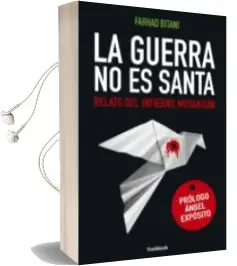 Descargar AudioLibro La Guerra no es Santa: Relato del Infierno Muyahidin de Farhad Bitani año 2018