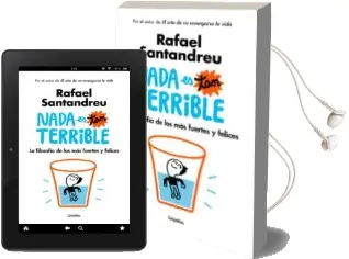 Descargar AudioLibro Nada es tan Terrible: La Filosofía de los más Fuertes y Felices de Rafael Santandreu año 2018