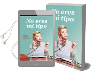 Descargar AudioLibro No Eres mi Tipo de Chloe Santana año 2018