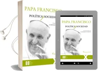 Descargar AudioLibro Politica y Sociedad de Jorge Bergoglio Papa Francisco año 2018