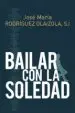 AudioLibro Bailar con la Soledad de Jose Maria Rodriguez Olaizola