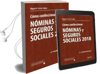 Descargar AudioLibro Cómo Confeccionar Nóminas y Seguros Sociales 2018 de Miguel Angel Ferrer Lopez año 2018