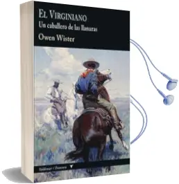 Descargar AudioLibro El Virginiano: Un Caballero de las Llanuras de Owen Wister año 2018