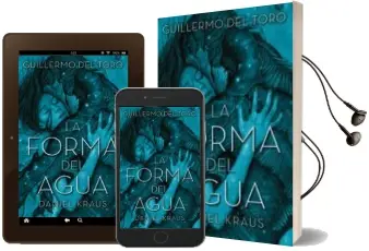 Descargar AudioLibro La Forma del Agua de Guillermo Del Toro; Daniel Kraus año 2018