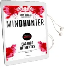 Descargar AudioLibro Cazador de Mentes: Mindhunter de John Douglas; Mark Olshaker año 2018