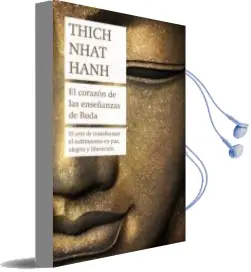Descargar AudioLibro El Corazon de las Enseñanzas de Buda: El Arte de Transformar el Sufrimiento en Paz, Alegria y Liberacion de Thich Nhat Hanh año 2018
