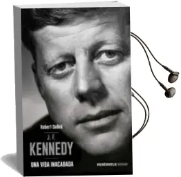 Descargar AudioLibro J.F. Kennedy: Una Vida Inacabada de Robert Dallek año 2018