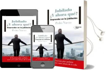 Descargar AudioLibro Jubilado ¿Y Ahora que? de Pedro Nueno año 2018