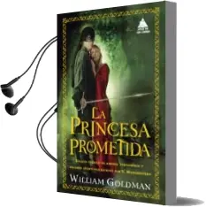 Descargar AudioLibro La Princesa Prometida de William Goldman año 2018