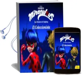 Descargar AudioLibro Miraculous: Las Aventuras de Ladybug: El Coleccionista: Cuento de Varios Autores año 2018