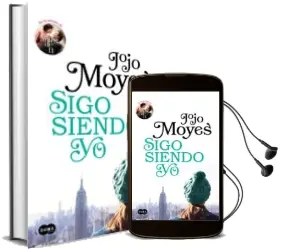 Descargar AudioLibro Sigo Siendo yo (Antes de ti 3) de Jojo Moyes año 2018