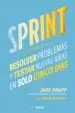 AudioLibro Sprint: Metodo Innovador de Google Ventures para Conseguir que Cualquier Proyecto Prospere en 5 Dias de Jake Knapp