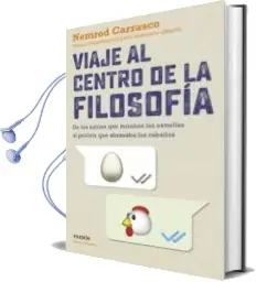 Descargar AudioLibro Viaje al Centro de la Filosofia: De los Sabios que Miraban las Estrellas al Profeta que Abrazaba los Caballos de Nemrod Carrasco año 2018