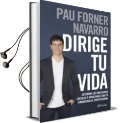 Descargar AudioLibro Dirige tu Vida: Aprende las Habilidades Sociales que te Llevaran al Exito Personal de Pau Navarro año 2018