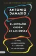 AudioLibro El Extraño Orden de las Cosas: La Vida, los Sentimientos y la Creacion de las Culturas de Antonio Damasio
